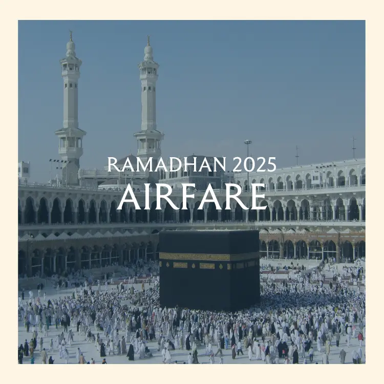 Ramadhan 2025 - Airfare Package | Safar-ul-Imaan